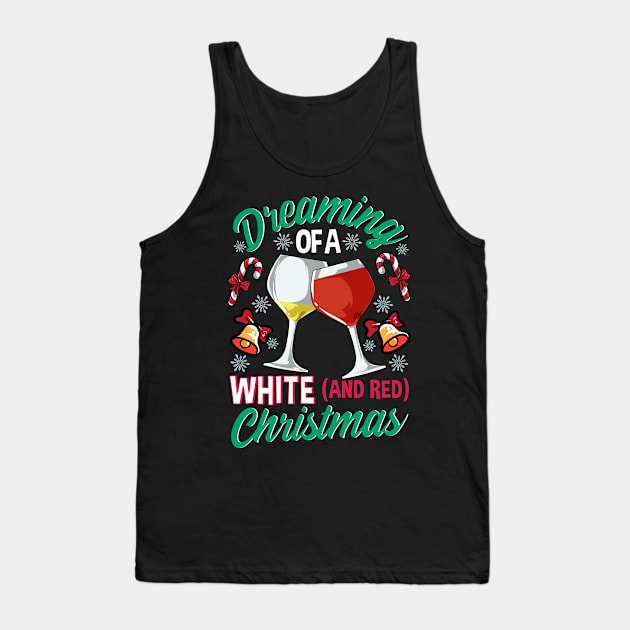 Dreaming Of A White And Red Christmas Wine Drinking Tank Top by E